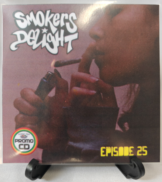 Smokers Delight Episode 25