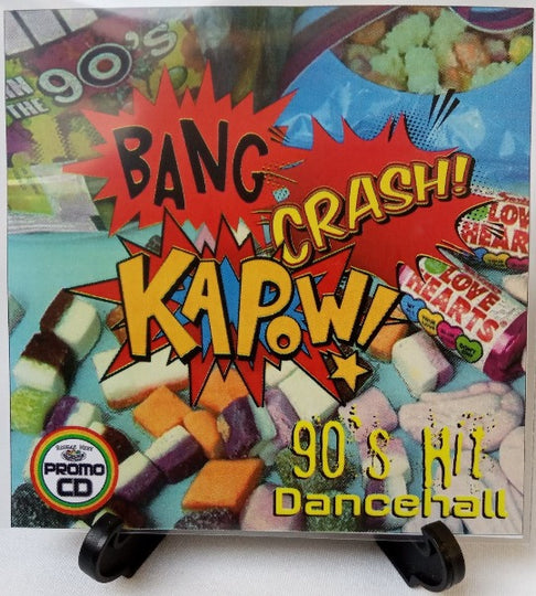 Bang Crash Kapow (Various) - 90's Hit Dancehall in a big tune