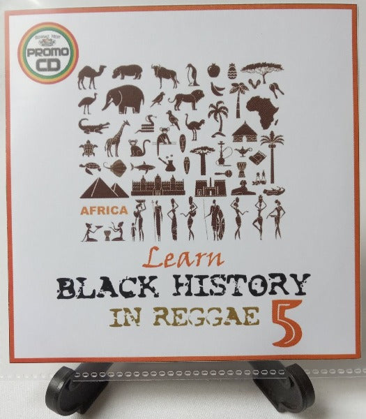Black History In Reggae Volume 5 - Learn Black History, Facts, Chronicles & Sagas