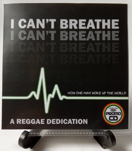 I Can't Breathe - How One Man Woke Up The World - A Reggae Dedication